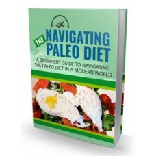 Navigating The Paleo Diet