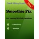 Smoothie Fix - Increase Energy, Lose Weight and Feel Amazing With Daily Smoothies
